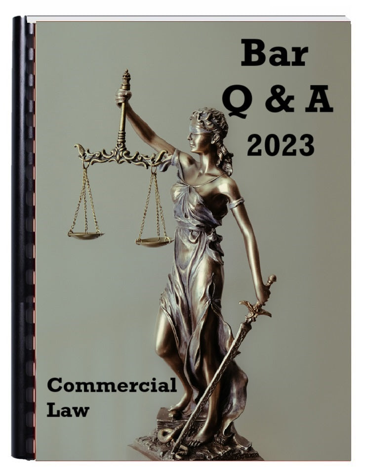 Reviewer for Bar Q and A - COMMERCIAL LAW 2023 Edition