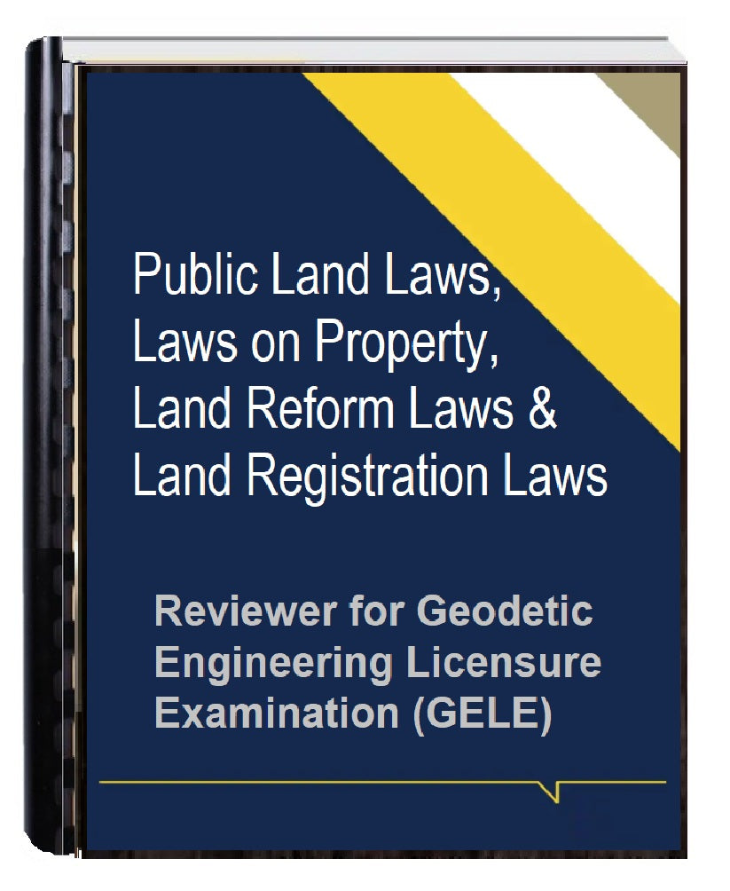 Reviewer for Geodetic Engineering Board Exam on Public Land Laws, Laws on Property & Land Reform Law
