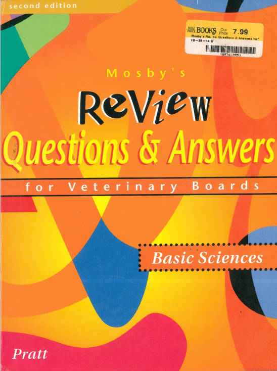 Mosby's Veterinary Board Exam Reviewer Q and A Basic Sciences
