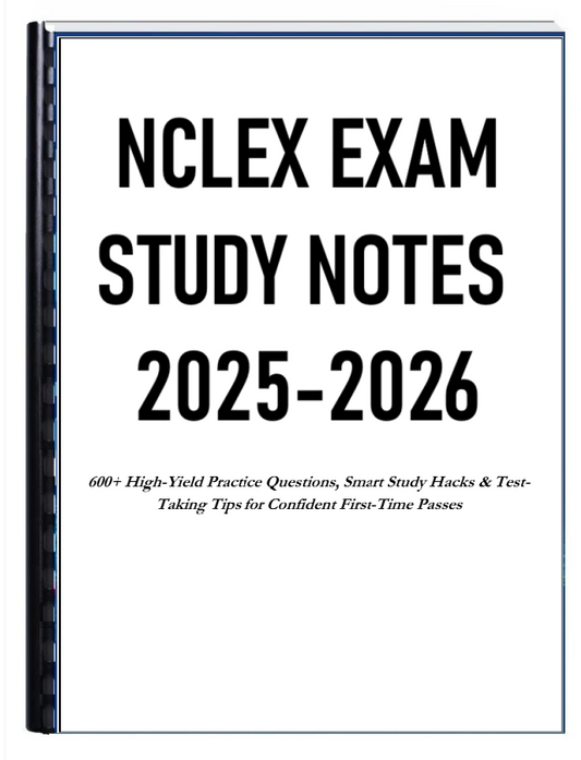 NCLEX EXAM STUDY NOTES 2025-2026