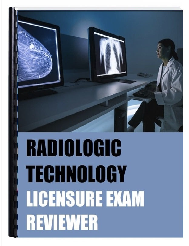 Radiology Technologist Licensure Exam Reviewer